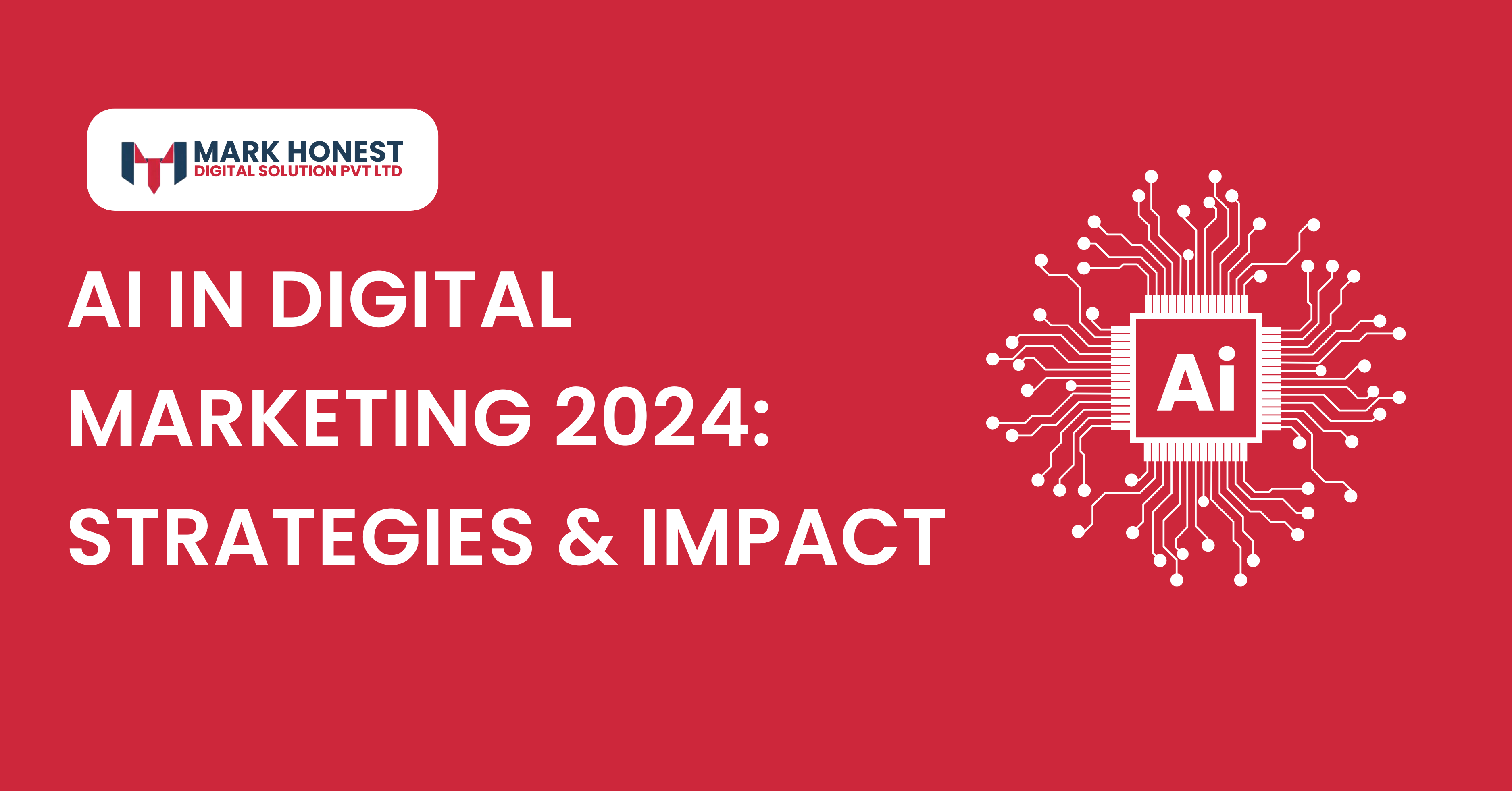 AI in Digital Marketing 2024: Strategies & Impact