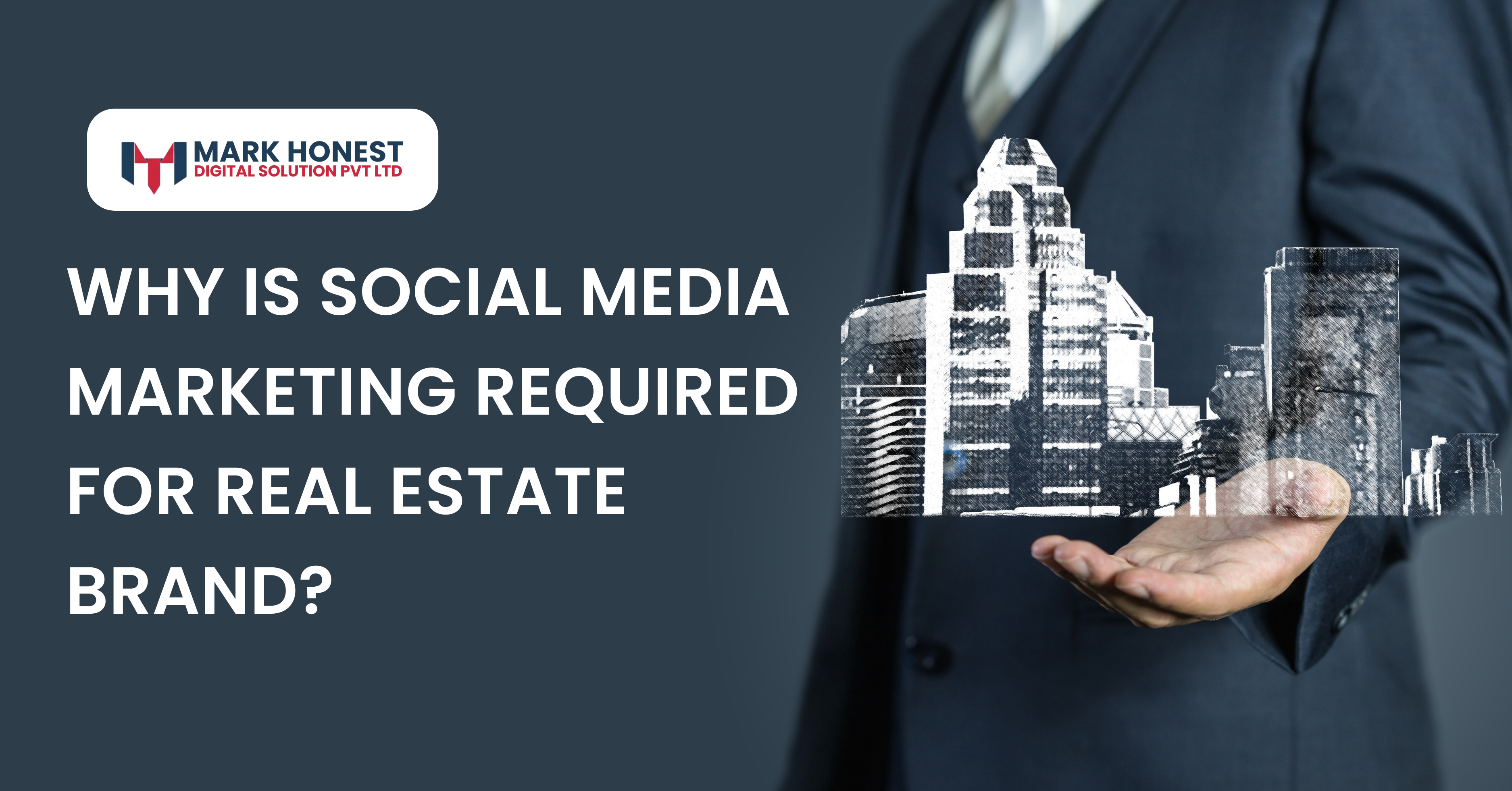 Why is Social Media Marketing Required for Real Estate Brand?