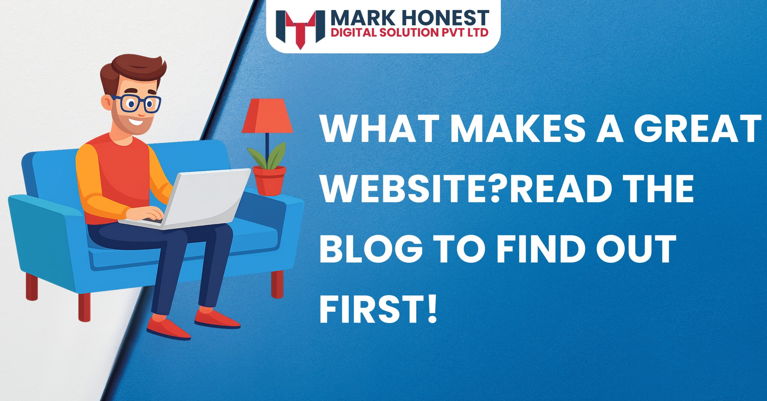 What Makes a Great WebsiteRead the Blog to Find Out First!